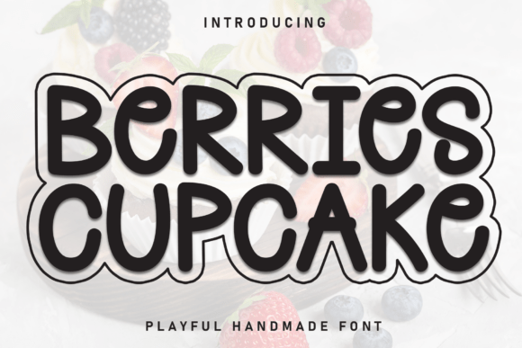Berries Cupcake: A Font for Handmade Crafters and Product Creators