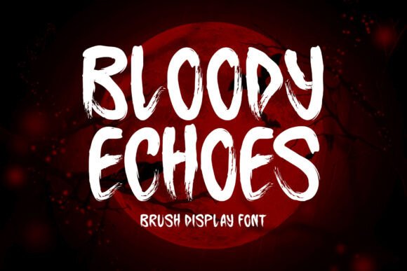 Bloody Echoes: A Font for the Bold and the Spooky