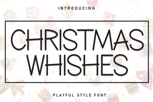 Christmas Whishes: A Font That Adds Warmth to Digital Design