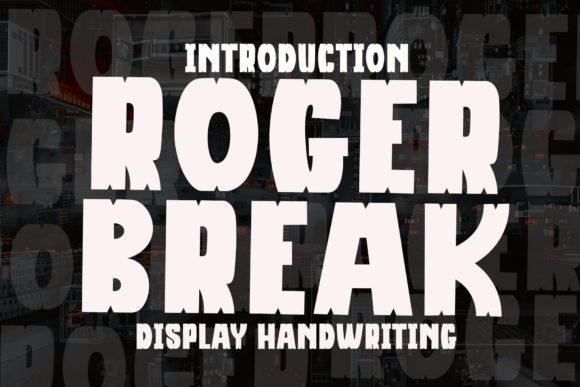 Roger Break: The Font That Makes Your Message Shine