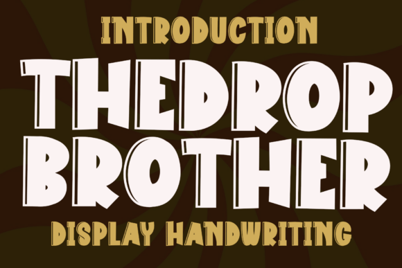 The Drop Brother: A Bold Typeface for Digital Impact